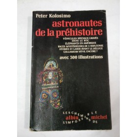  ASTRONAUTES  DE LA  PREHISTOIRE  -  PETER  KOLOSIMO